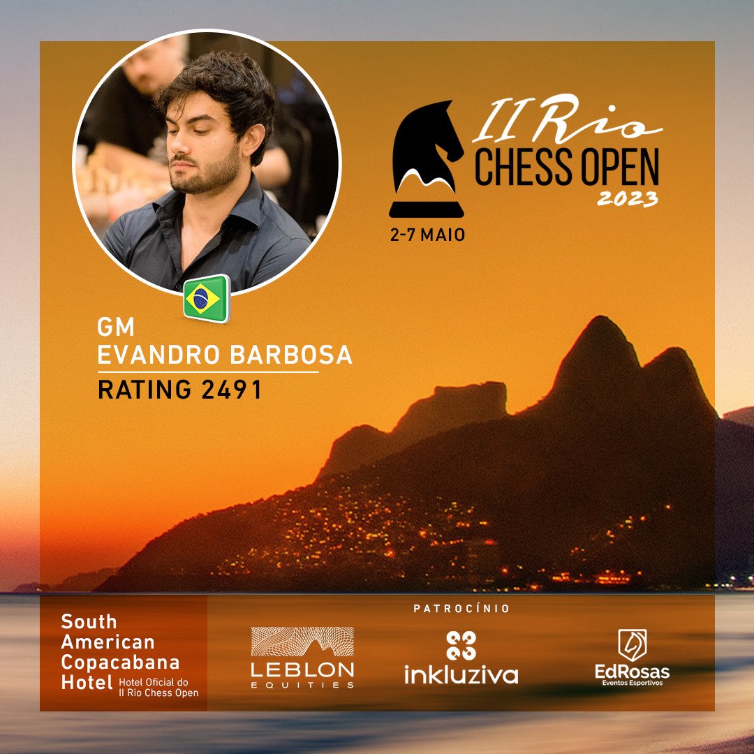 GM Evandro Barbosa confirmado! – III Rio Chess Open 2024