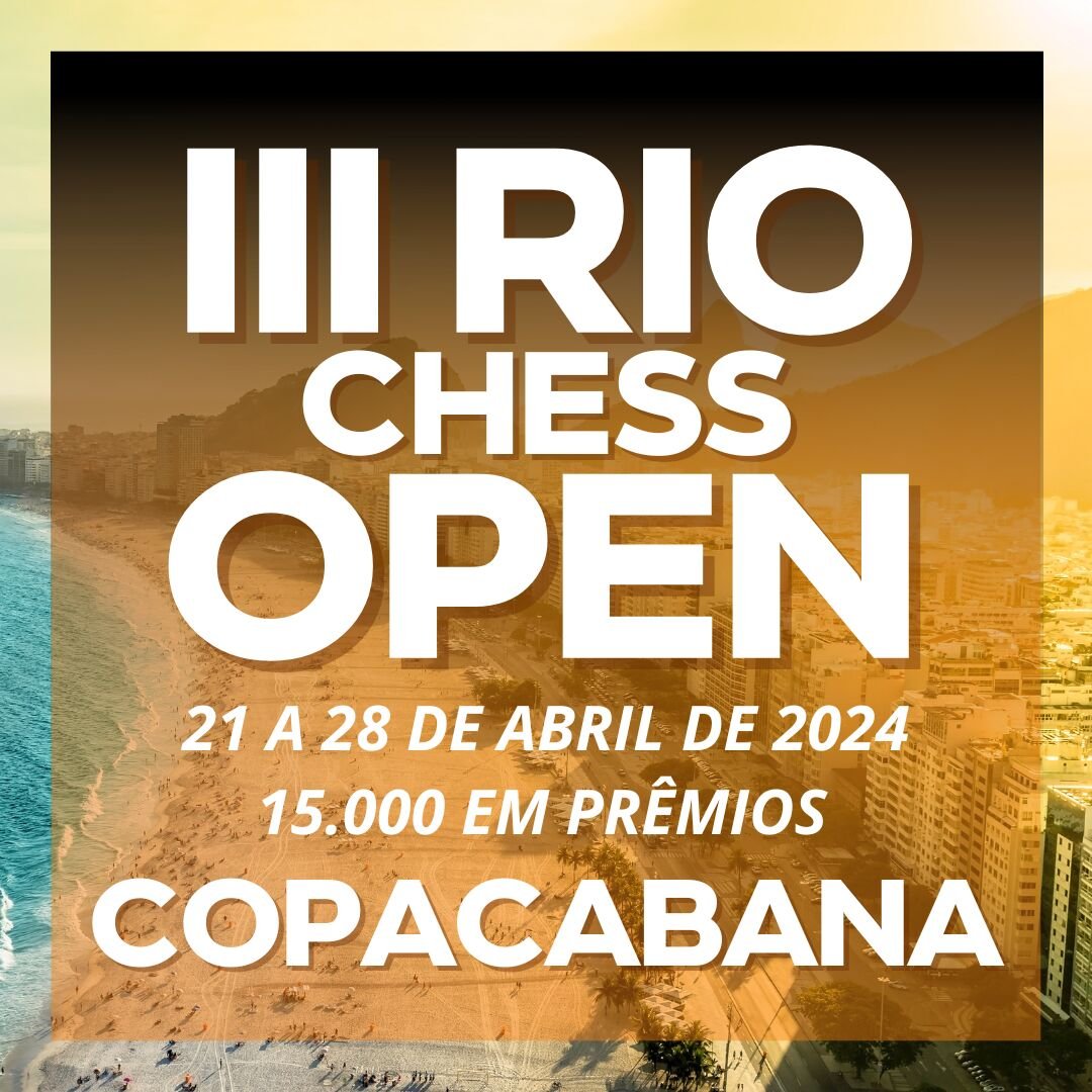 III Rio Chess Open 2024 O torneio mais esperado do ano!